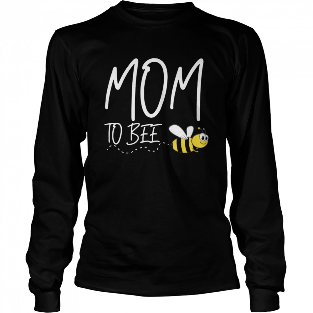 Mom To Bee Long Sleeved T-shirt