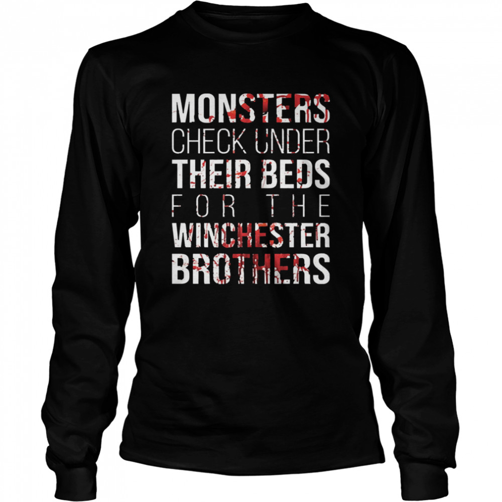 Monster check under their beds for the winchester brothers Long Sleeved T-shirt