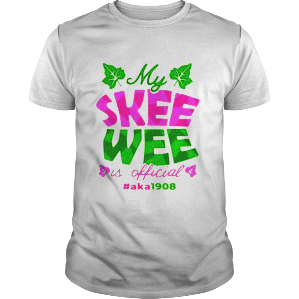 My skee wee is official #aka1908 shirt