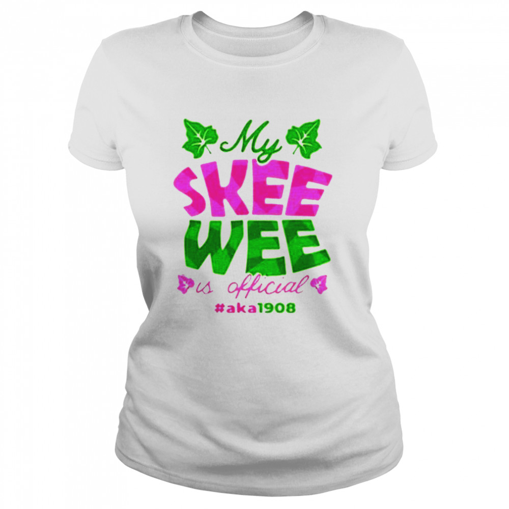 My skee wee is official #aka1908 Classic Women's T-shirt