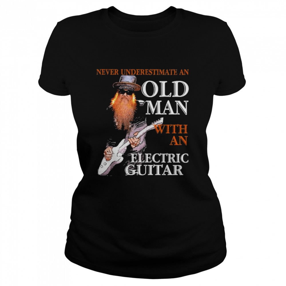 Never Underestimate An Old Man With An Electric Guitar Classic Women's T-shirt