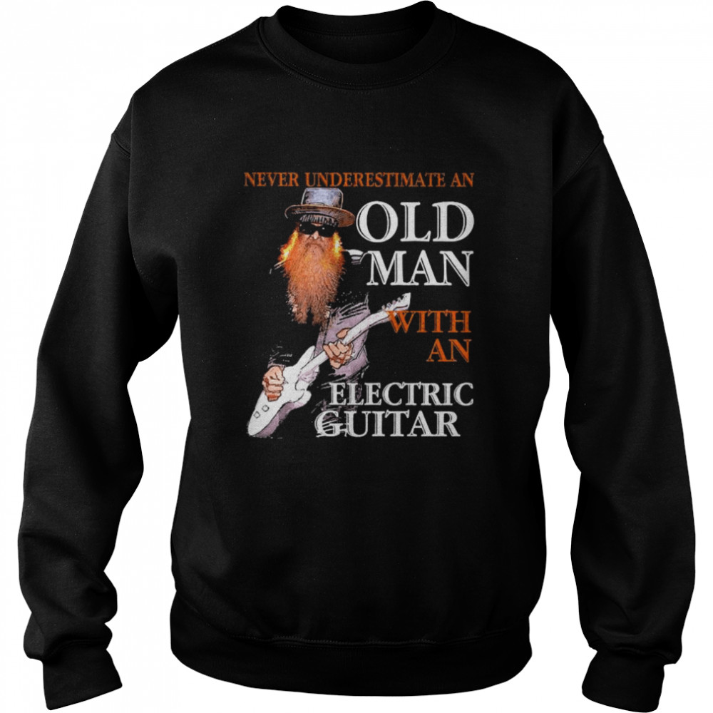 Never Underestimate An Old Man With An Electric Guitar Unisex Sweatshirt