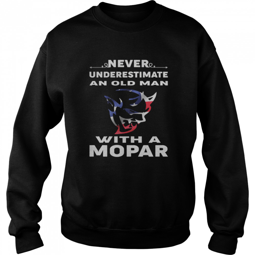 Never underestimate an old man with a mopar Unisex Sweatshirt