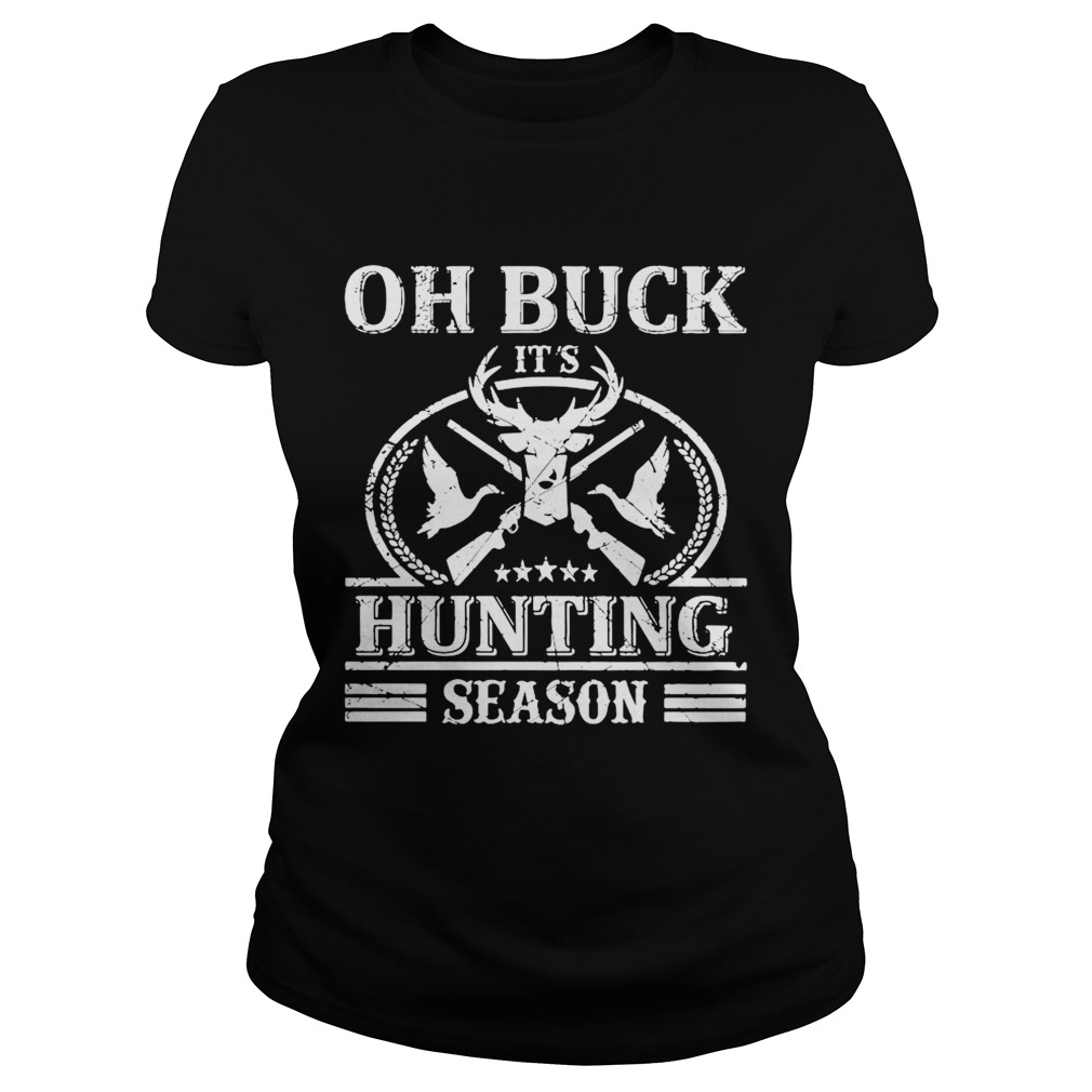 Oh Buck Hunting Season Classic Ladies