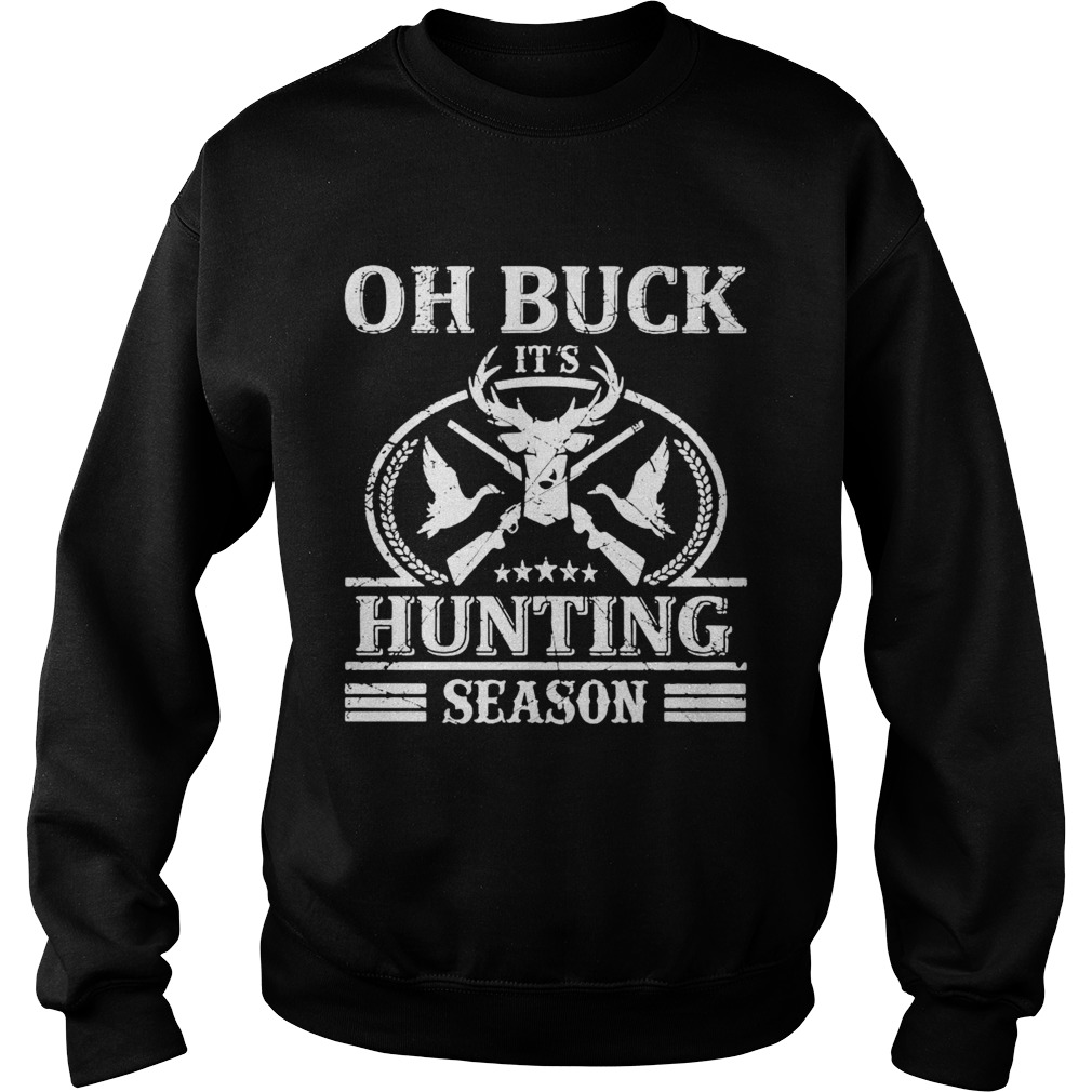 Oh Buck Hunting Season Sweatshirt