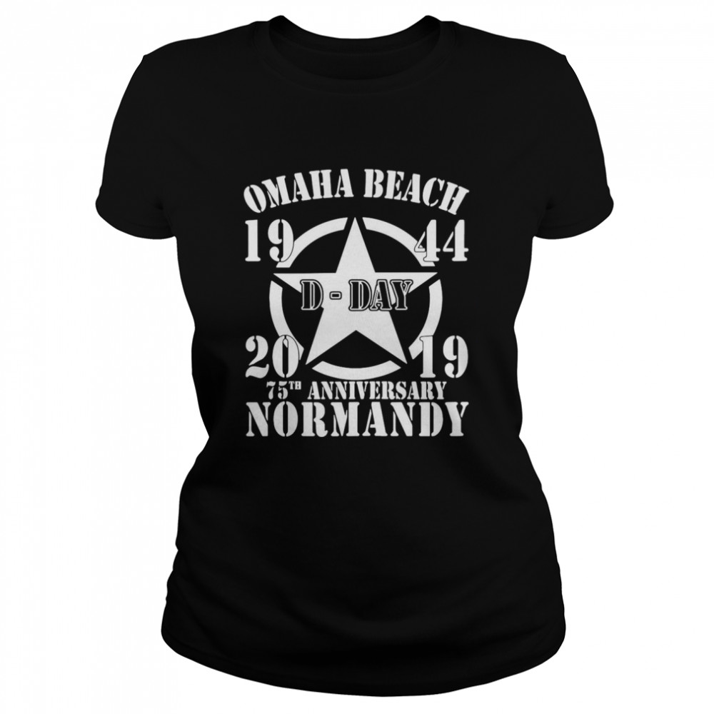 Omaha Beach D-Day 1944-2019 Star 75th Anniversary Normandy Classic Women's T-shirt
