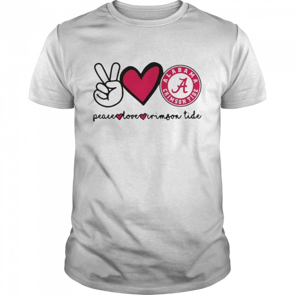 Peace Love And Alabama Crimson Tide Logo 2021 shirt