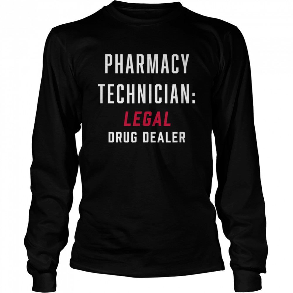 Pharmacy Tech CPhT Certified Medicine Prescription Drugs Med Long Sleeved T-shirt