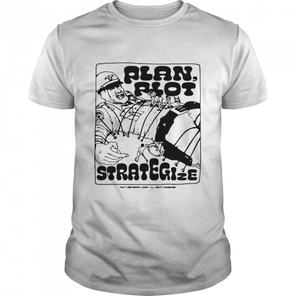 Plan Riot Strategize shirt