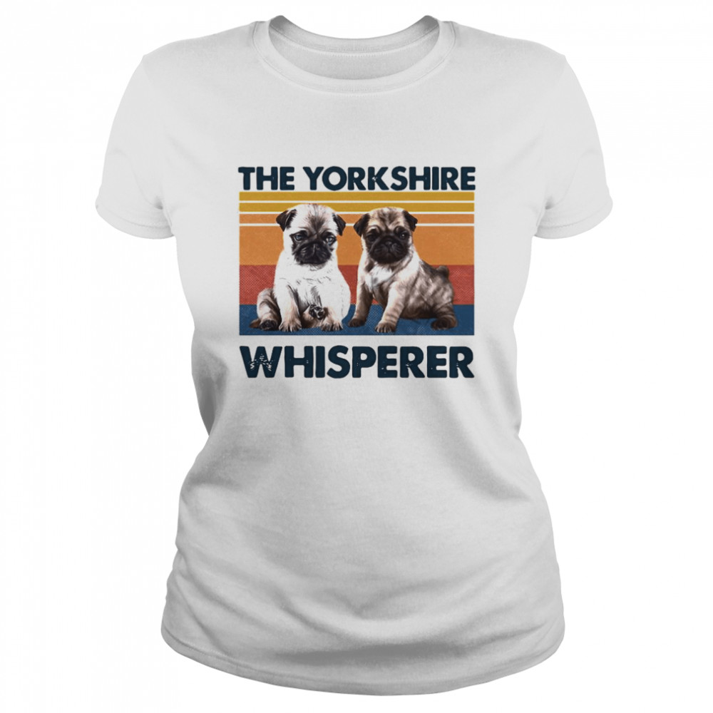 Pug The Yorkshire Whisperer Vintage Classic Women's T-shirt