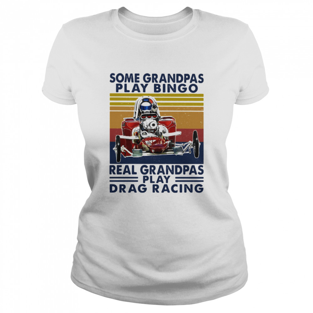 Some Grandpas Play Bingo Real Grandpas Play Vintage Classic Women's T-shirt