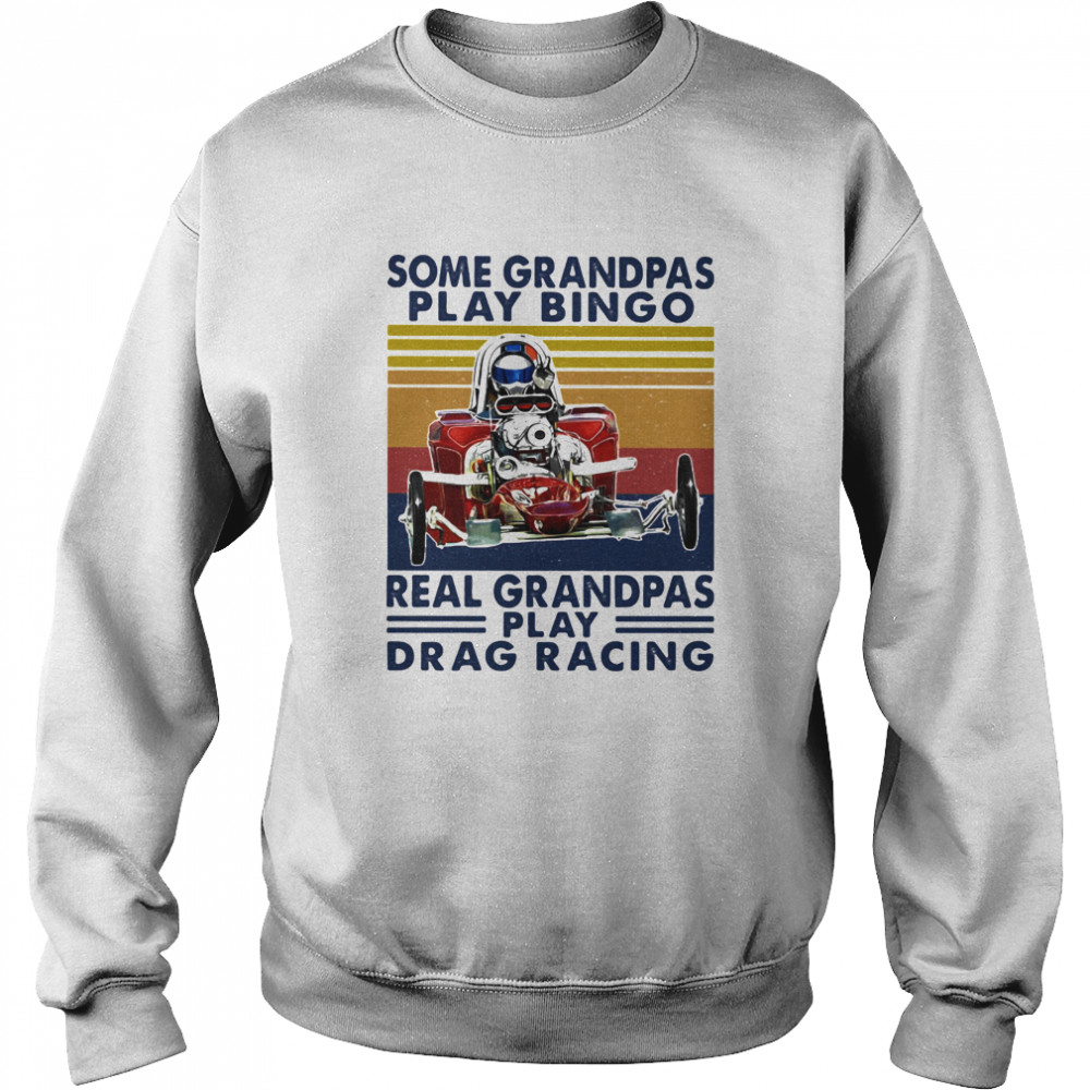 Some Grandpas Play Bingo Real Grandpas Play Vintage Unisex Sweatshirt