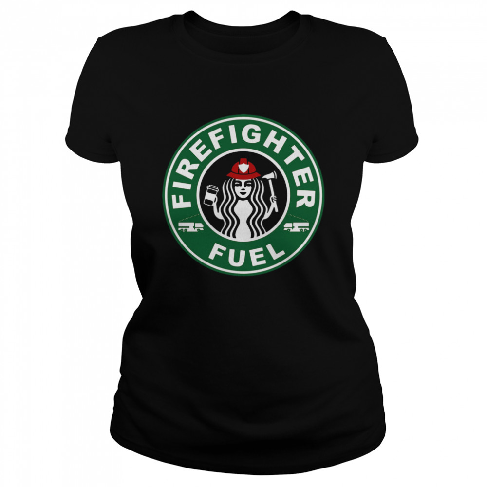 Starbucks Firefighter Fuel Classic Women's T-shirt