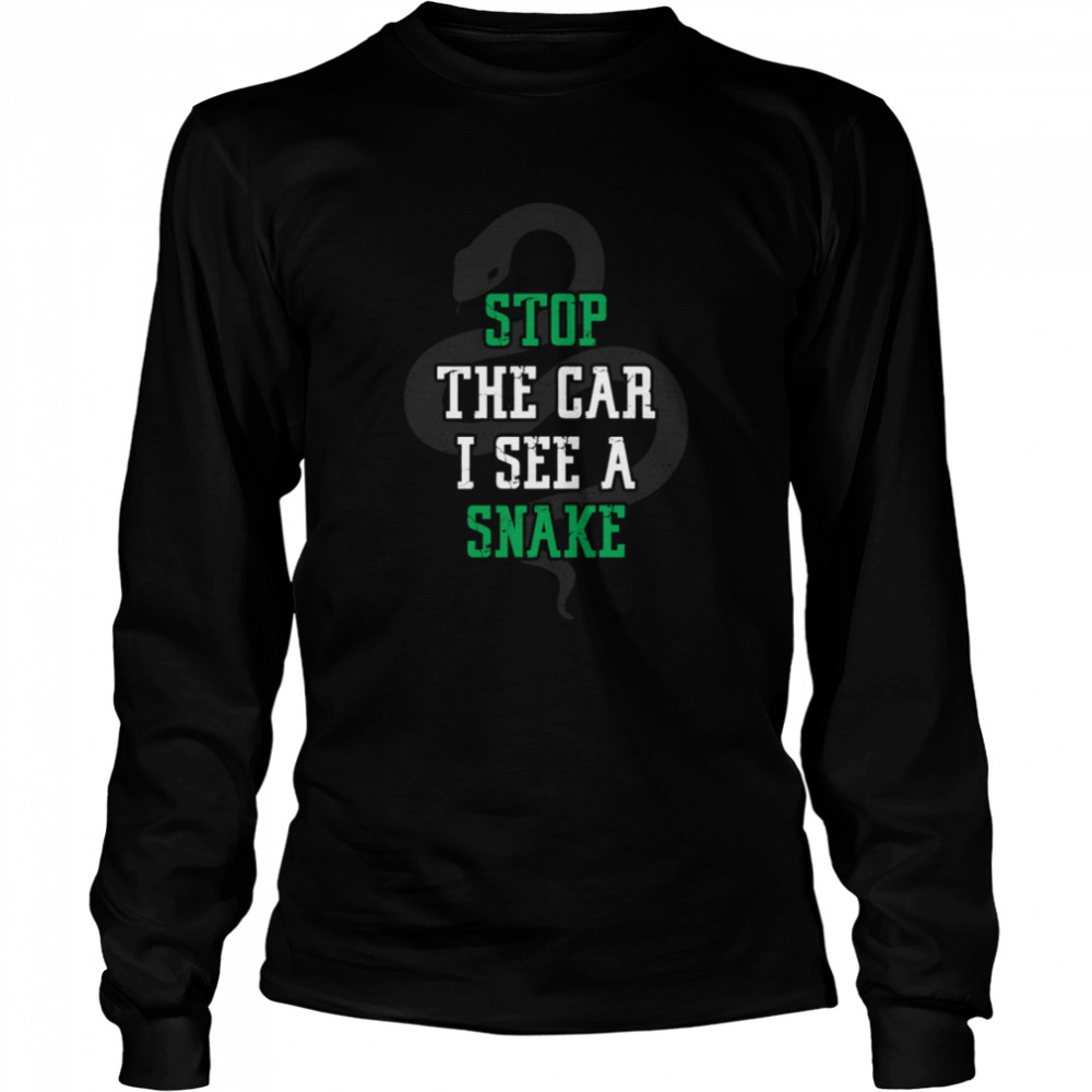 Stop the car i see a snake cool herping Long Sleeved T-shirt