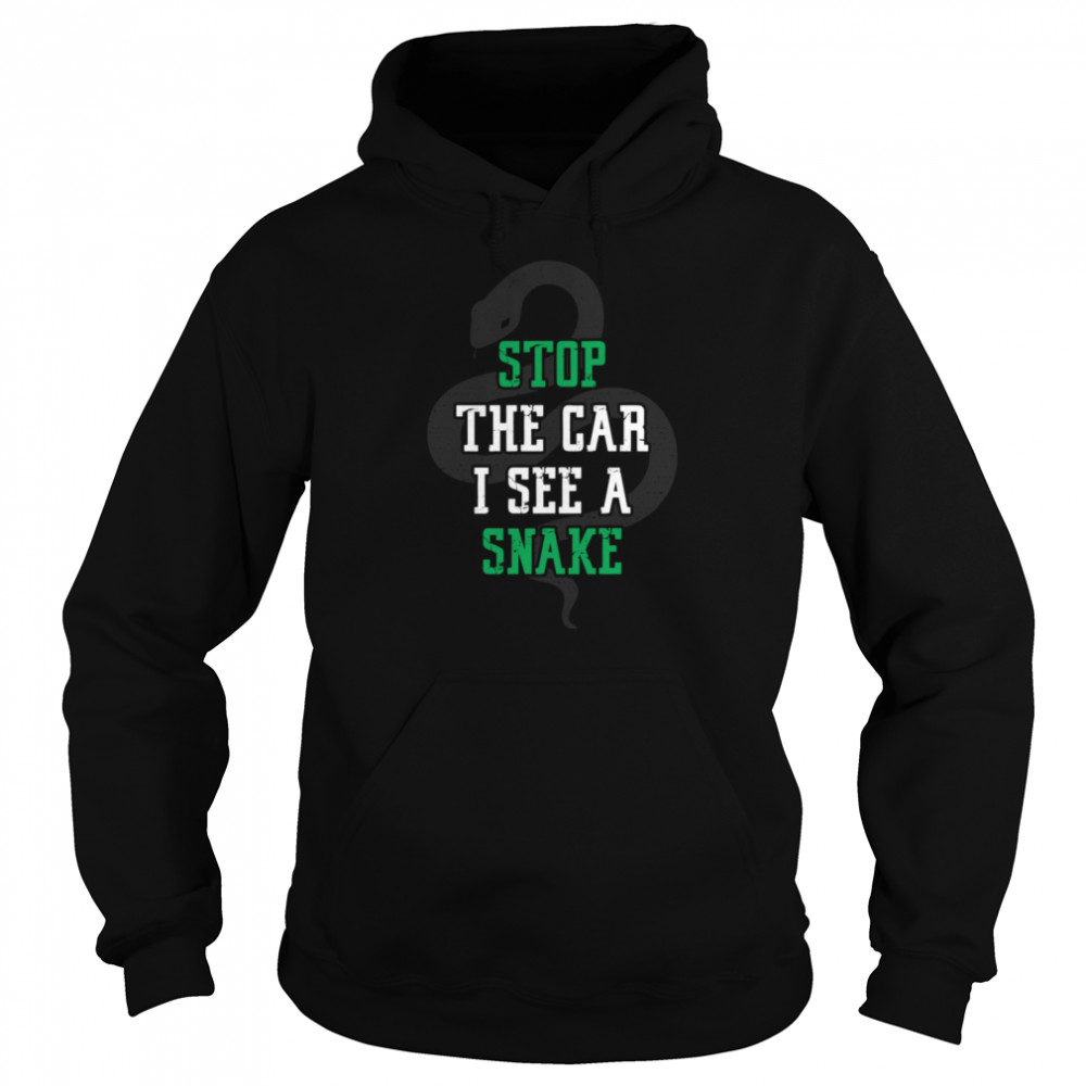 Stop the car i see a snake cool herping Unisex Hoodie