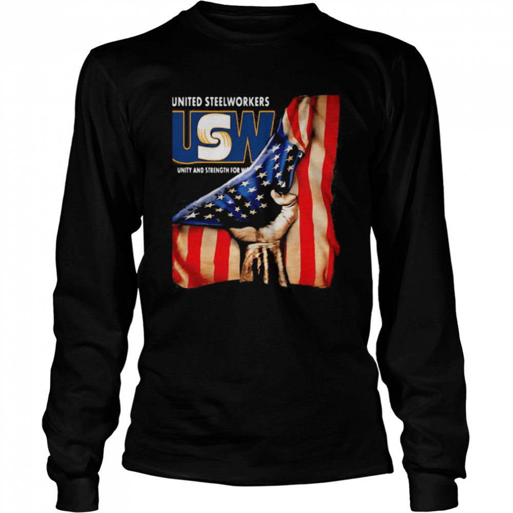 United Steelworkers Unity And Strength For Workers American Flag Long Sleeved T-shirt
