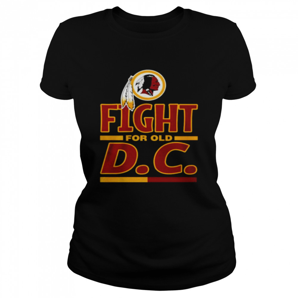 Washington Redskins Fight for old DC Classic Women's T-shirt