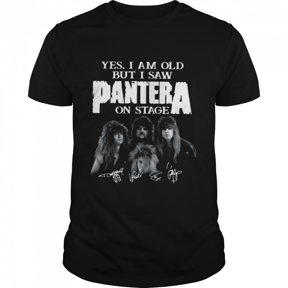 Yes I Saw Panther On Stage shirt