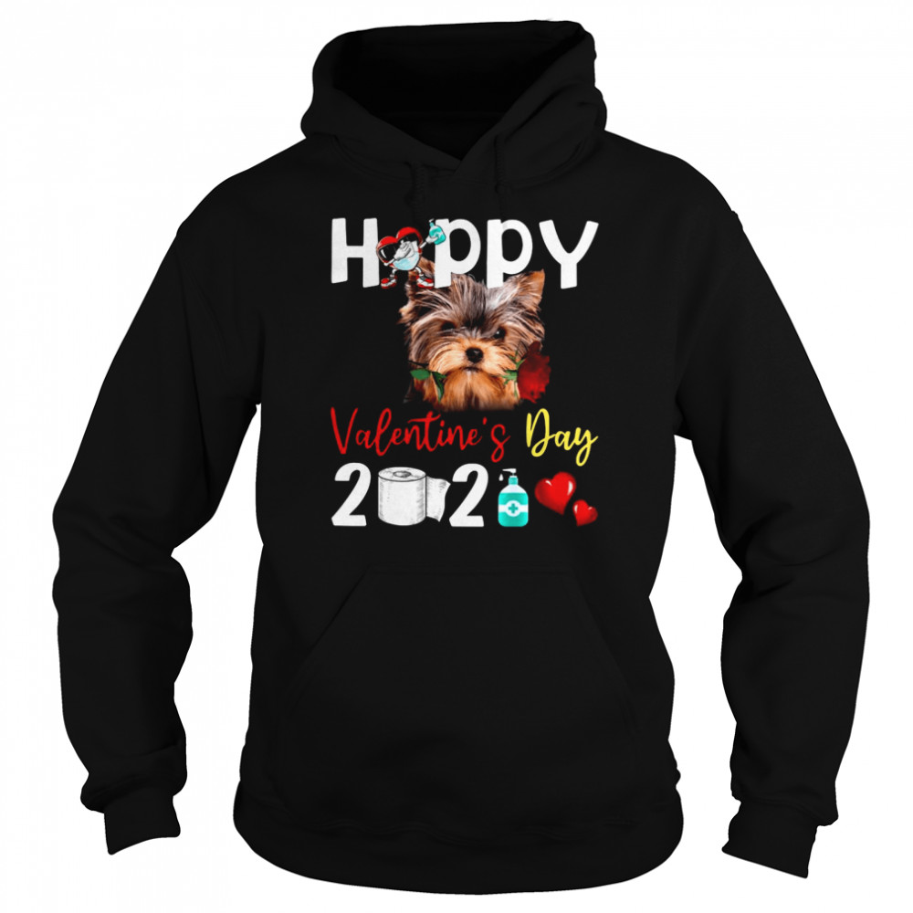 Yorkshire Terrier Happy Valentines Day With Toilet Paper 2021 Unisex Hoodie