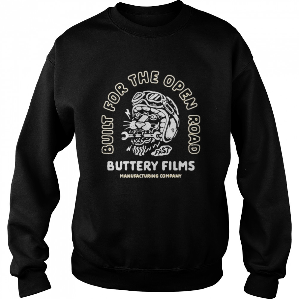 build for the open road buttery films Unisex Sweatshirt