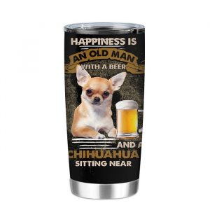 Happiness Is An Old Man With A Beer And A Chihuahua Sitting Near Tumbler
