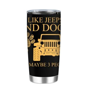 I Like Jeeps And Dogs And Maybe 3 People Tumbler