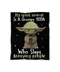 My Spirit Animal Is A Grumpy Yoda Who Slaps Annoying People Yoda Fleece Blanket