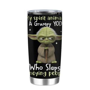 My Spirit Animal Is A Grumpy Yoda Who Slaps Annoying People Yoda Tumbler