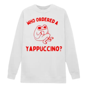 Frog who ordered a yappachino Sweatshirt