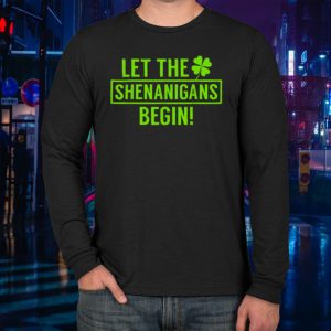 St. Patrick’s Day Shamrock T Shirt Let The Shenanigans Begin LongSleeve